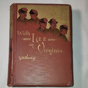 Antique Book With Lee in Virginia by G.A. Henty Published 1890 London Hardcover